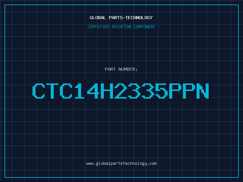 Aviation Part CTC14H2335PPN