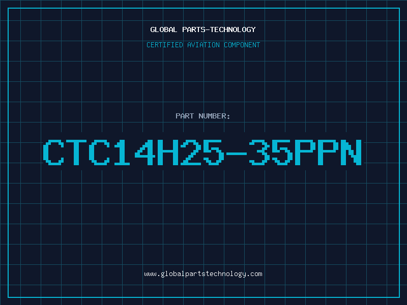 Aviation Part CTC14H25-35PPN