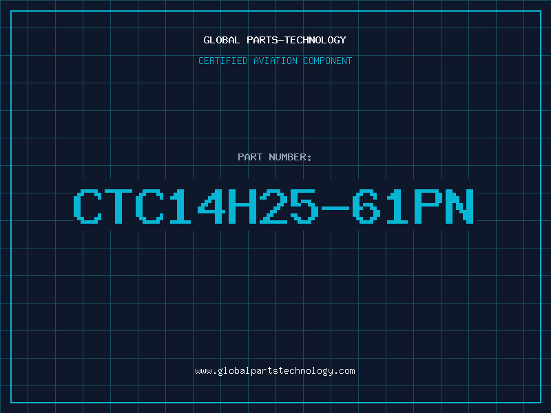 Aviation Part CTC14H25-61PN