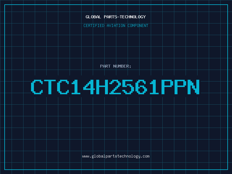 Aviation Part CTC14H2561PPN
