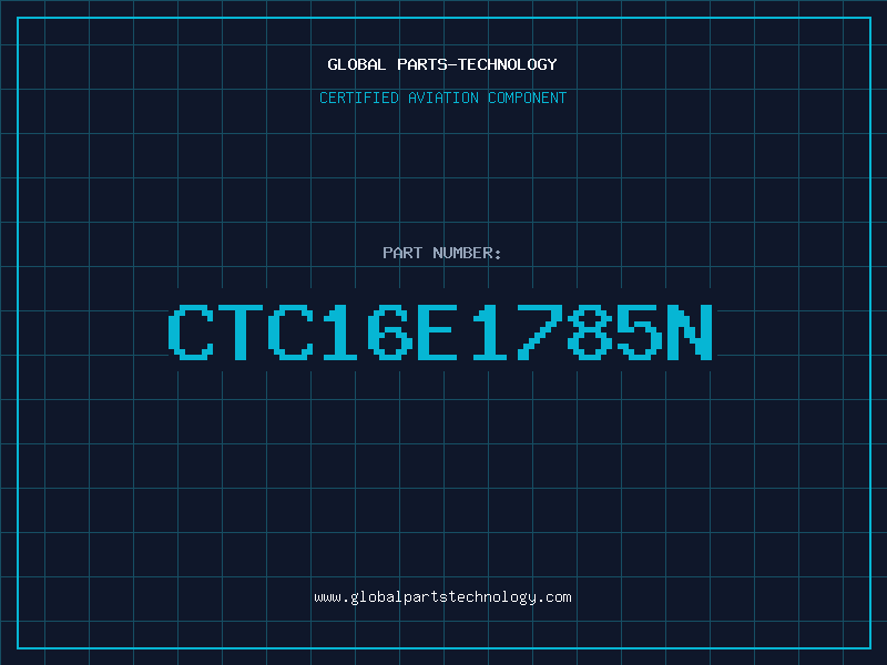 Aviation Part CTC16E1785N