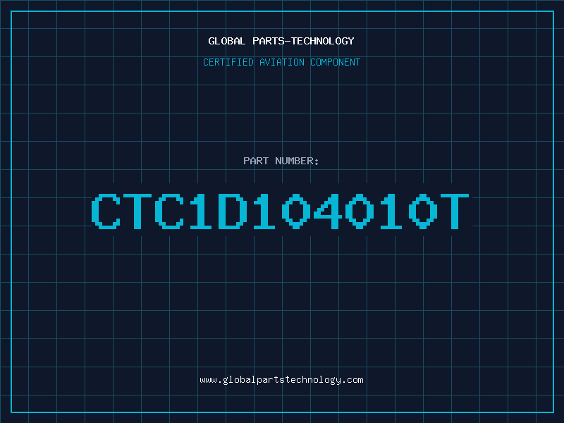 Aviation Part CTC1D104010T