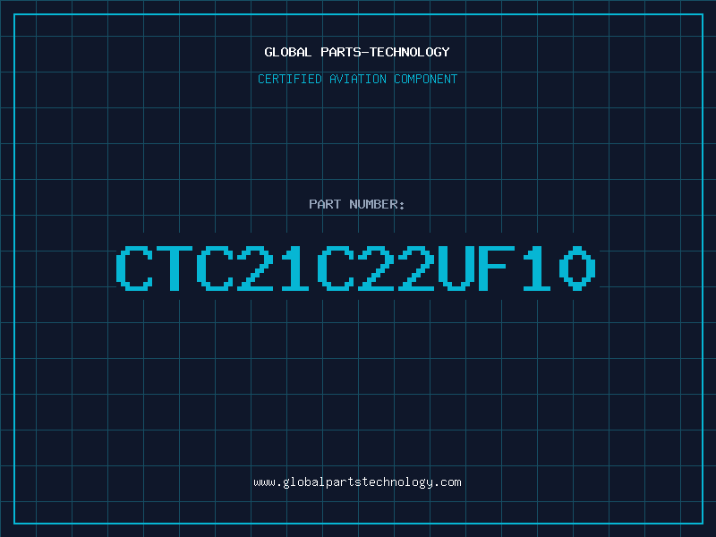 Aviation Part CTC21C22UF10