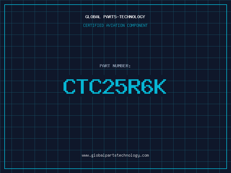 Aviation Part CTC25R6K