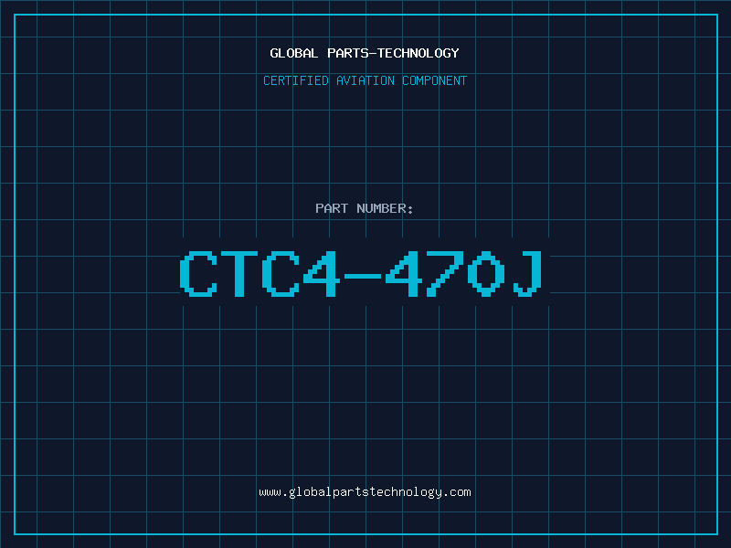 Aviation Part CTC4-470J