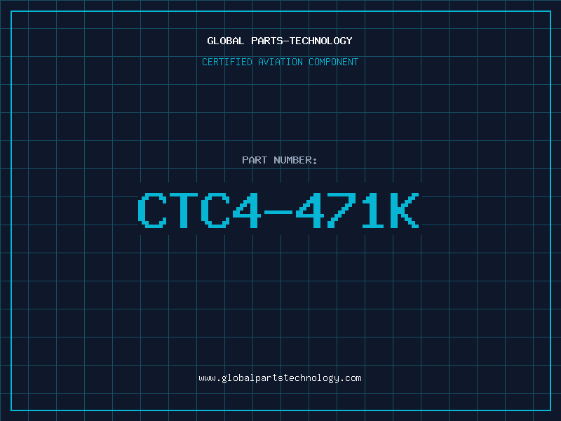 Aviation Part CTC4-471K