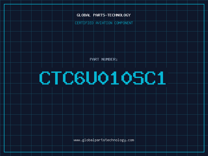 Aviation Part CTC6U010SC1