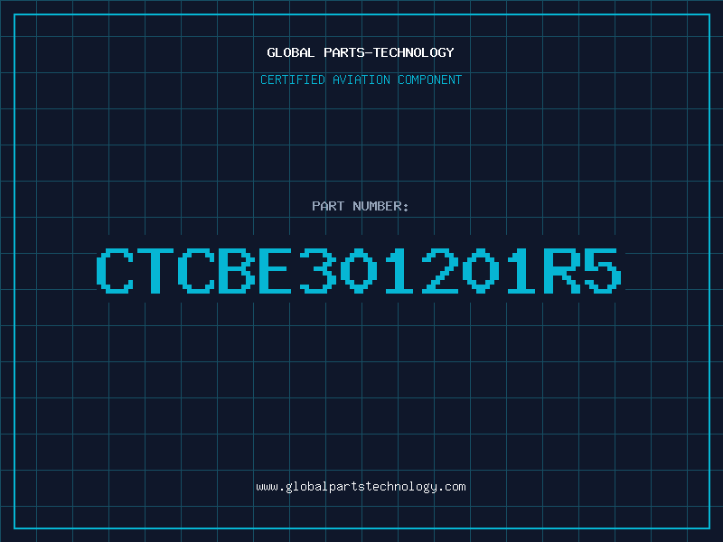 Aviation Part CTCBE301201R5