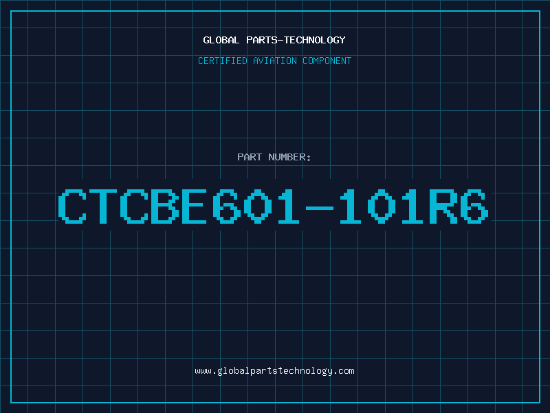 Aviation Part CTCBE601-101R6