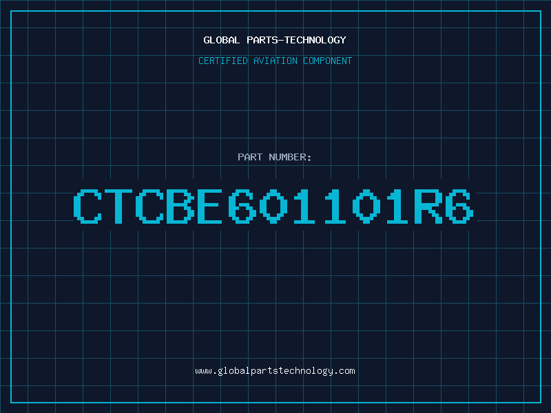 Aviation Part CTCBE601101R6