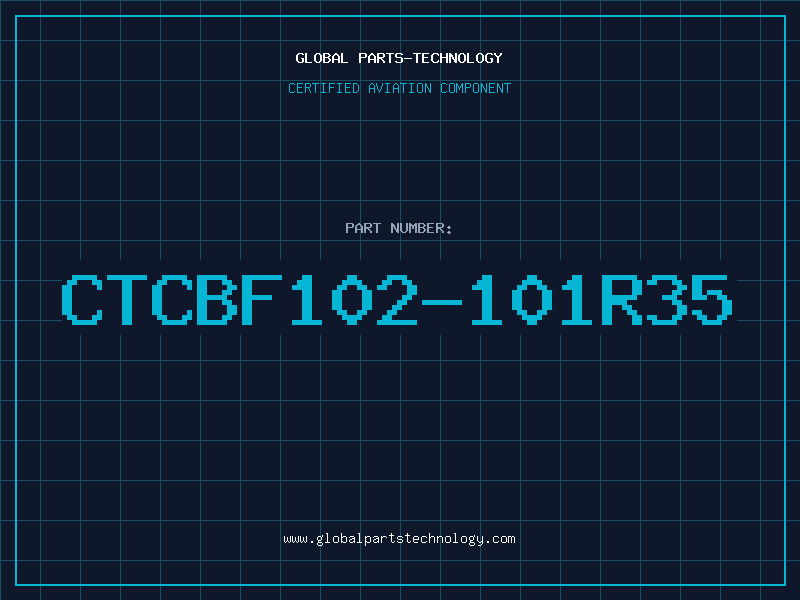 Aviation Part CTCBF102-101R35