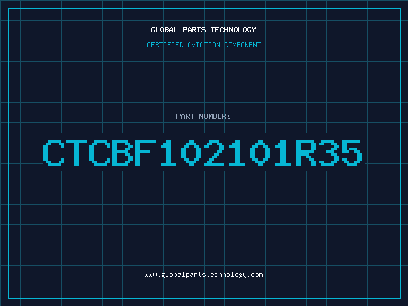 Aviation Part CTCBF102101R35