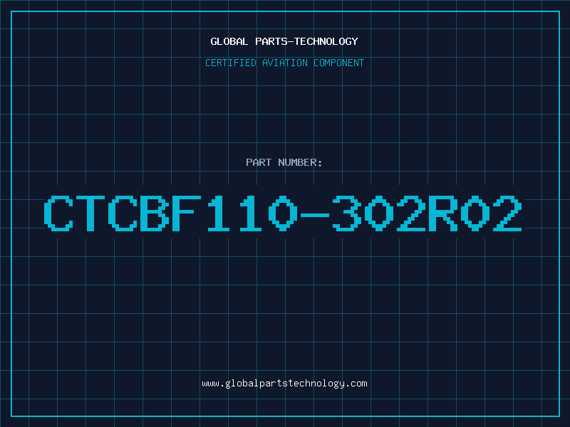 Aviation Part CTCBF110-302R02
