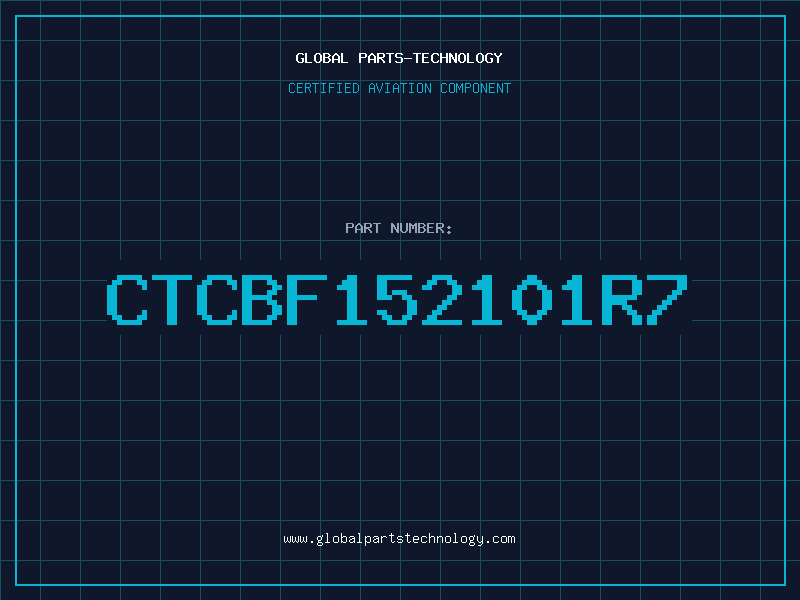 Aviation Part CTCBF152101R7