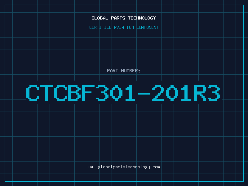 Aviation Part CTCBF301-201R3