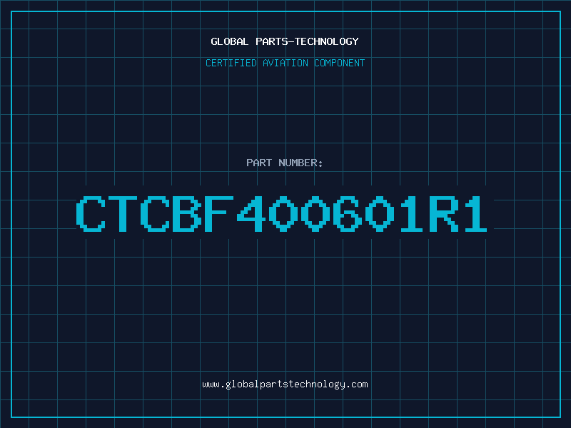 Aviation Part CTCBF400601R1