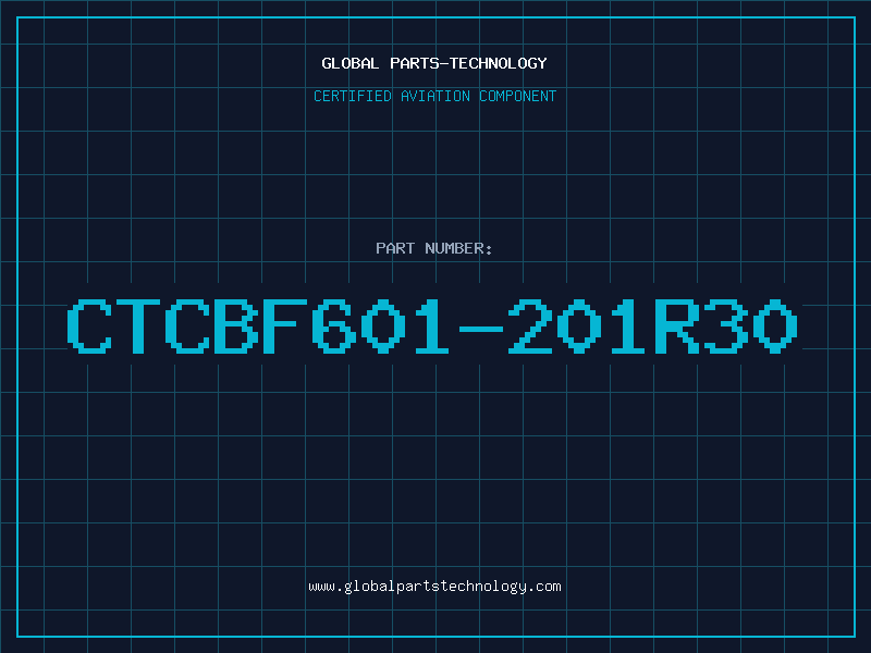 Aviation Part CTCBF601-201R30