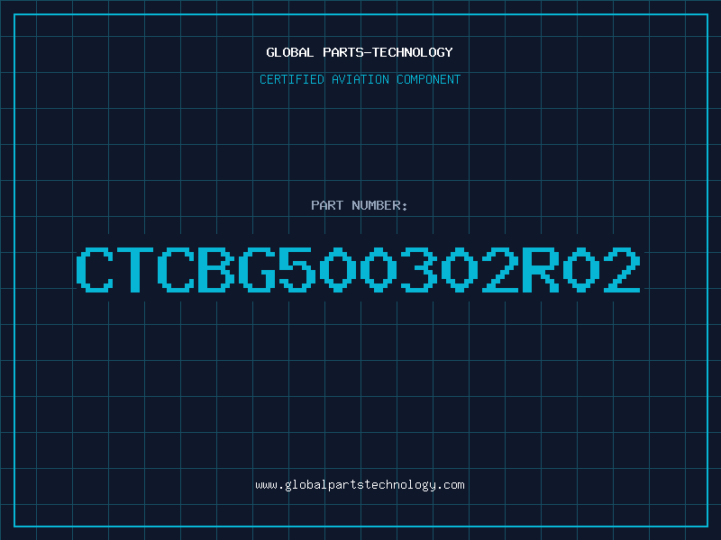 Aviation Part CTCBG500302R02
