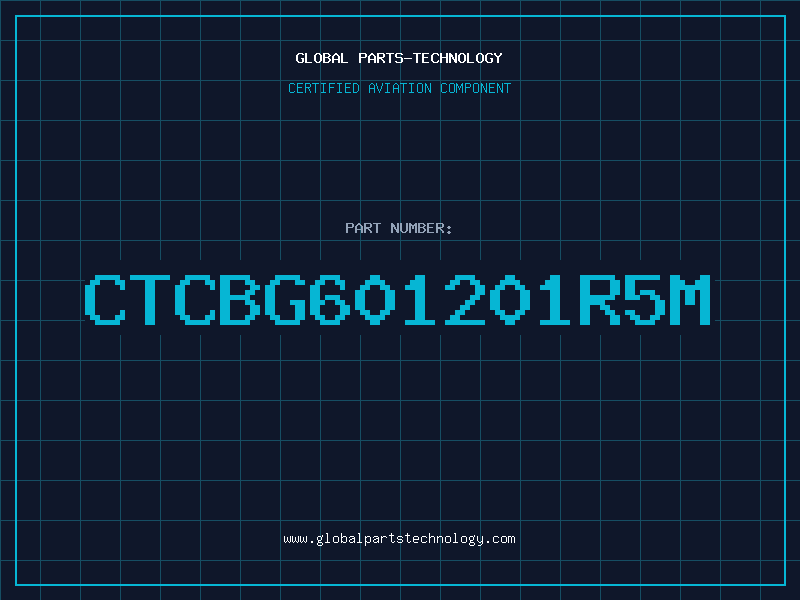 Aviation Part CTCBG601201R5M