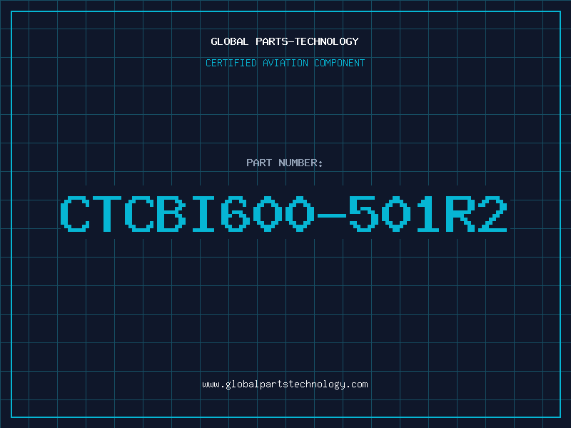 Aviation Part CTCBI600-501R2