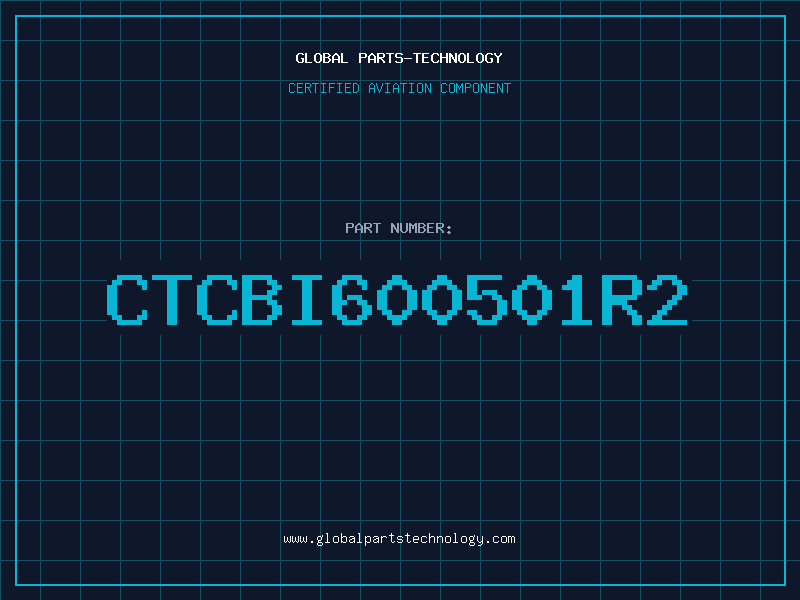 Aviation Part CTCBI600501R2
