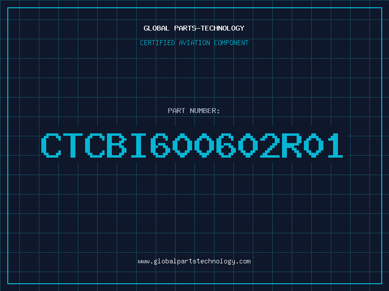 Aviation Part CTCBI600602R01
