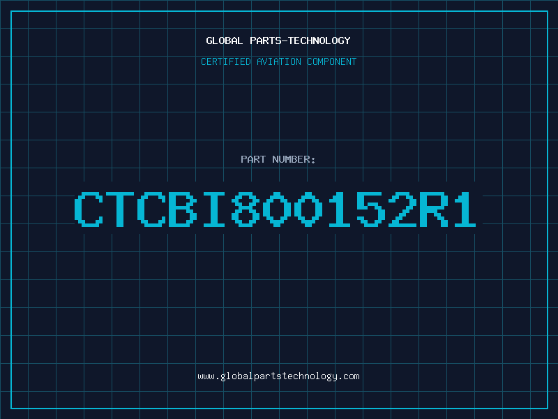 Aviation Part CTCBI800152R1