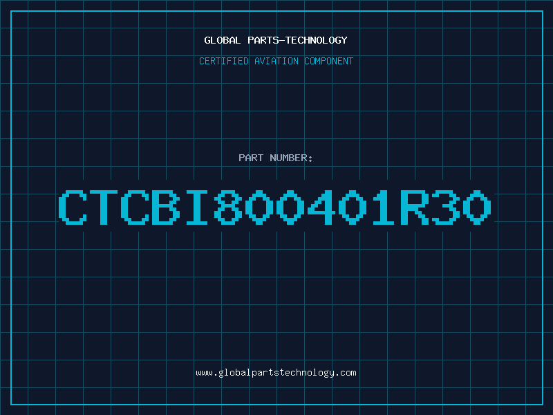 Aviation Part CTCBI800401R30
