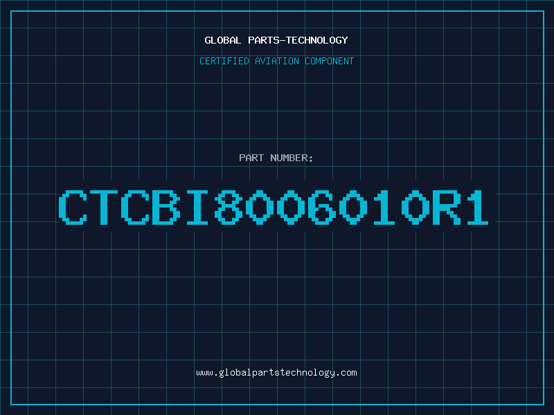 Aviation Part CTCBI8006010R1