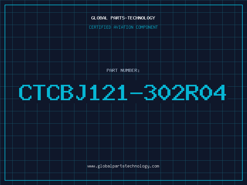 Aviation Part CTCBJ121-302R04