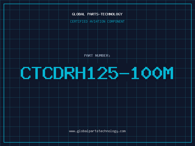Aviation Part CTCDRH125-100M