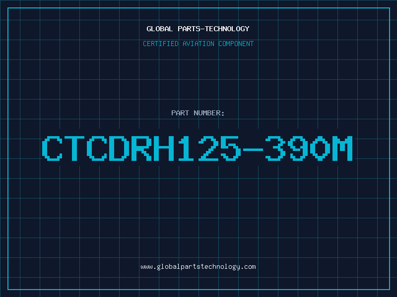 Aviation Part CTCDRH125-390M