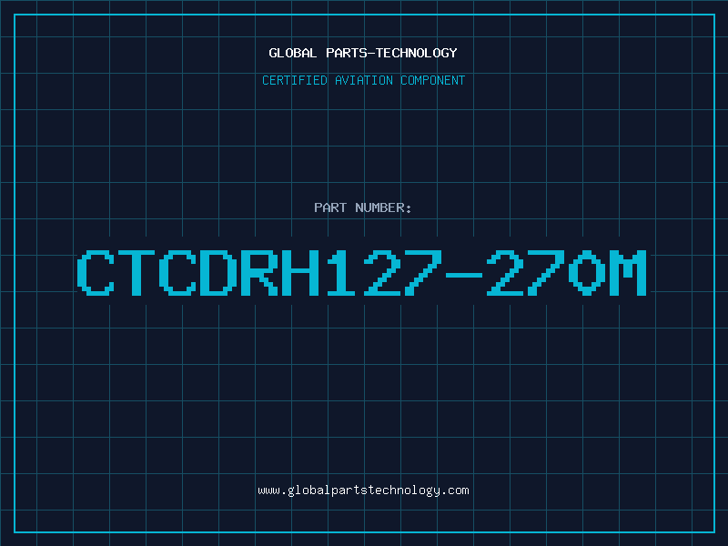 Aviation Part CTCDRH127-270M