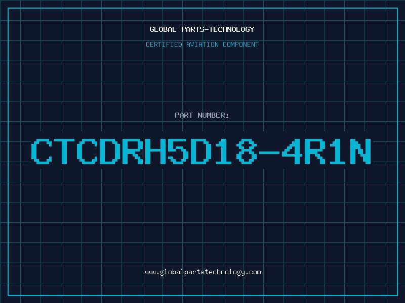 Aviation Part CTCDRH5D18-4R1N