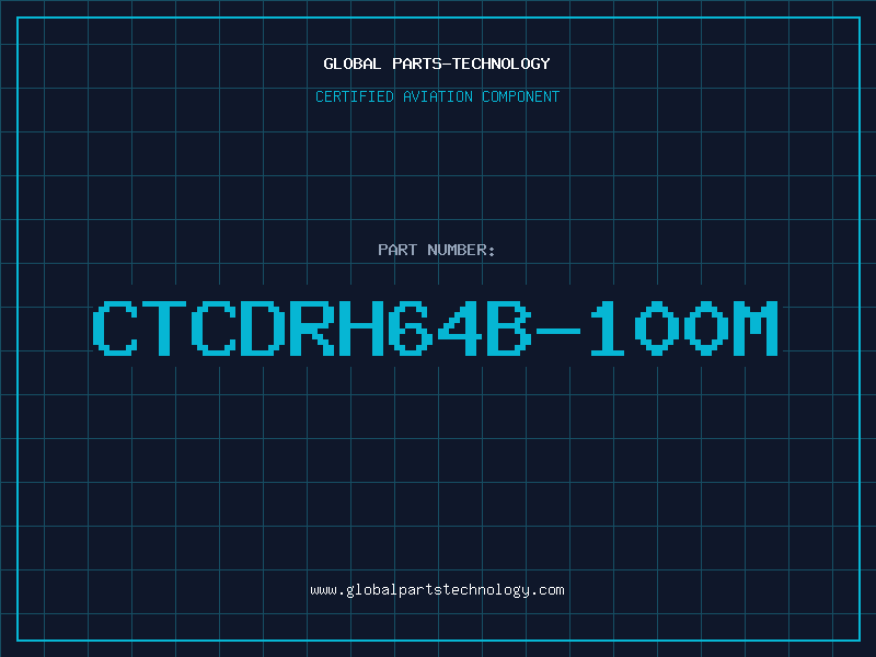 Aviation Part CTCDRH64B-100M
