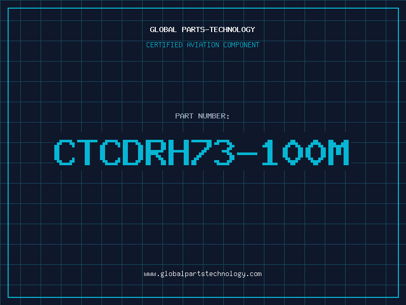 Aviation Part CTCDRH73-100M