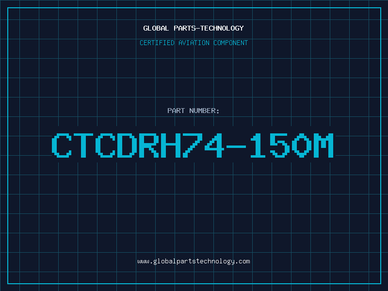 Aviation Part CTCDRH74-150M