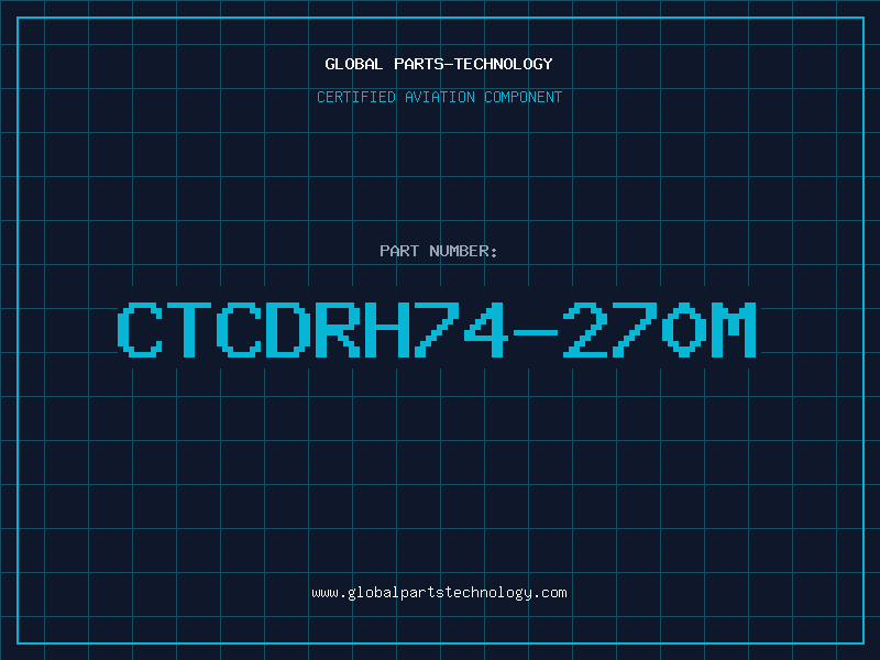Aviation Part CTCDRH74-270M