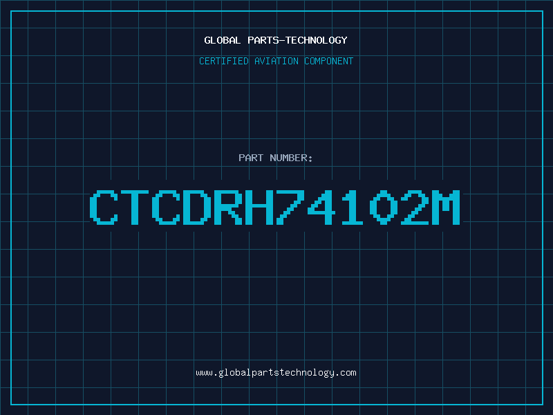 Aviation Part CTCDRH74102M
