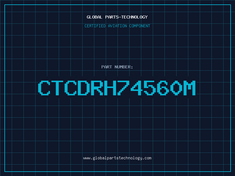 Aviation Part CTCDRH74560M