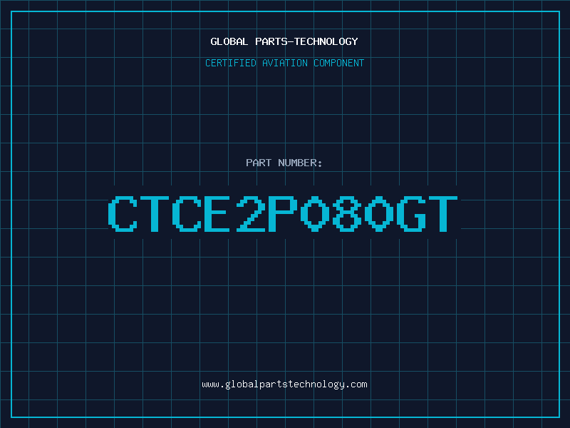 Aviation Part CTCE2P080GT