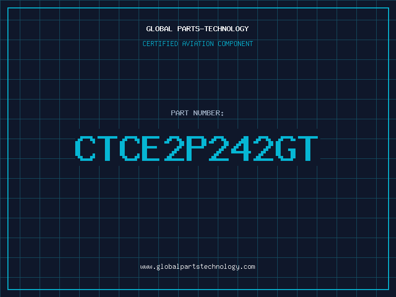 Aviation Part CTCE2P242GT