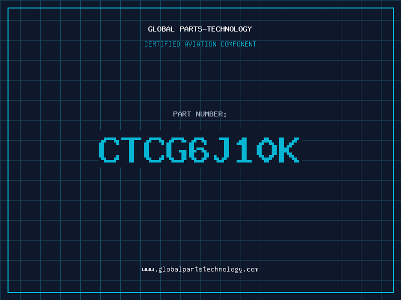 Aviation Part CTCG6J10K