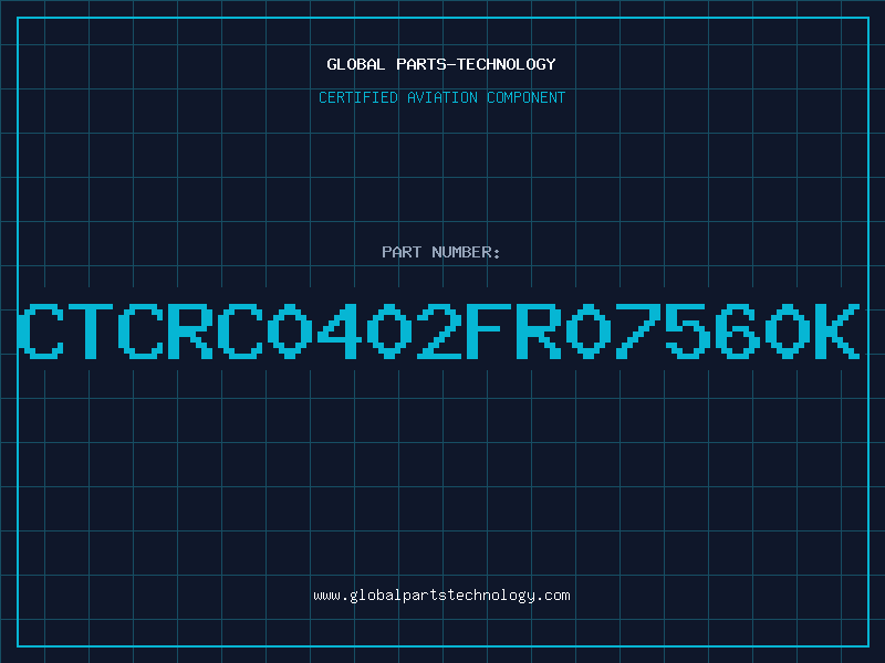 Aviation Part CTCRC0402FR07560K