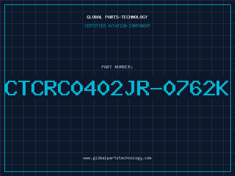 Aviation Part CTCRC0402JR-0762K