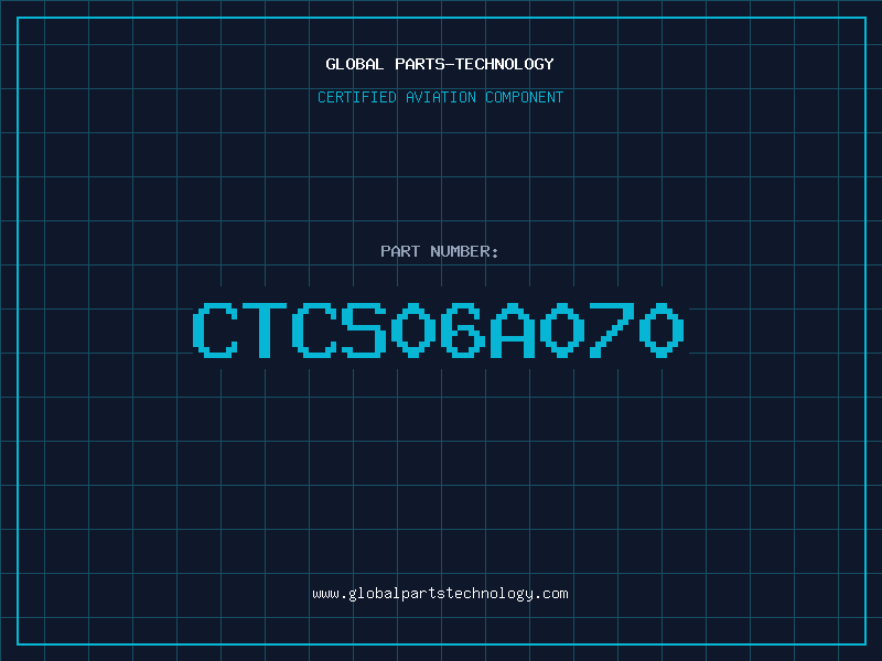 Aviation Part CTCS06A070