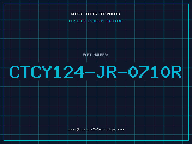 Aviation Part CTCY124-JR-0710R