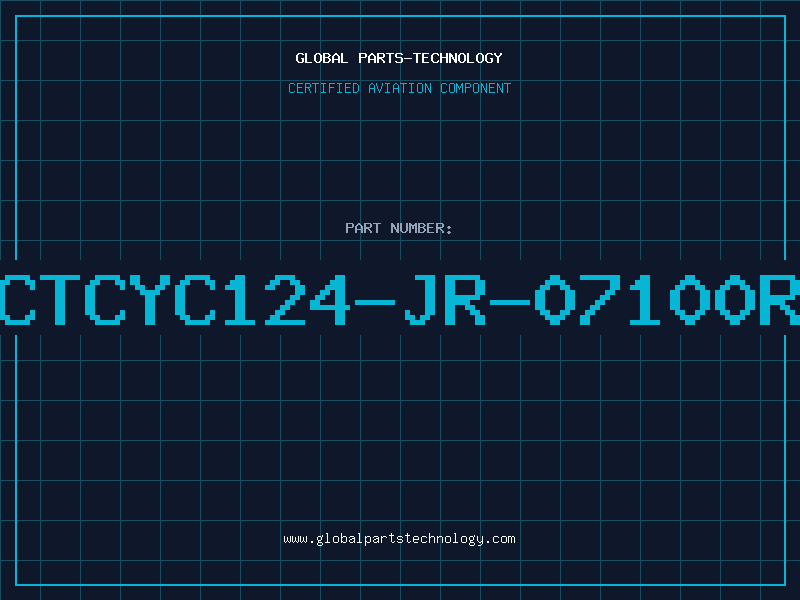 Aviation Part CTCYC124-JR-07100R