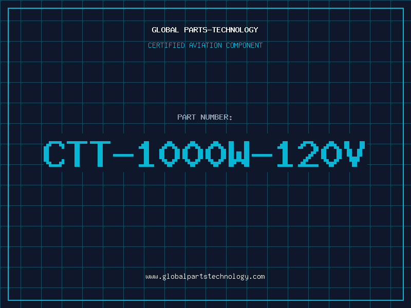 Aviation Part CTT-1000W-120V
