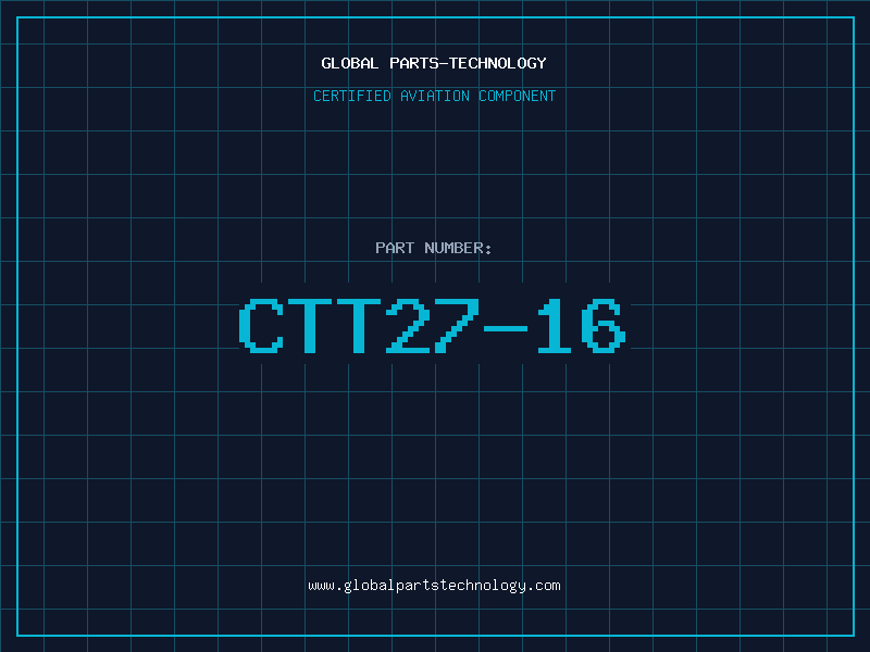 Aviation Part CTT27-16